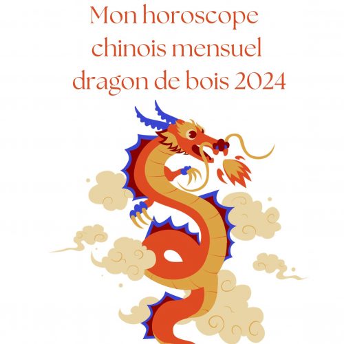 Horoscope chinois en pré commande - année du dragon de bois - 2024