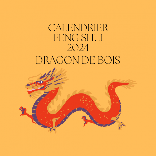 Calendrier feng shui 2024 - Le Dragon de bois