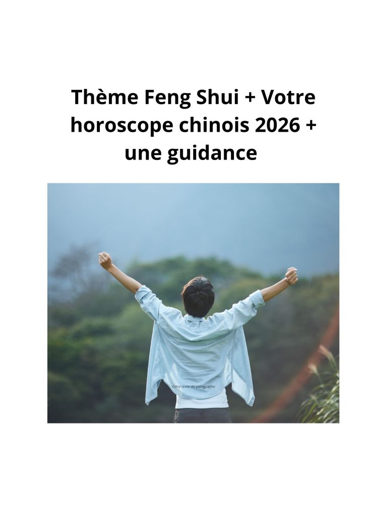 Thème feng shui + Horoscope chinois 2026 + Guidance